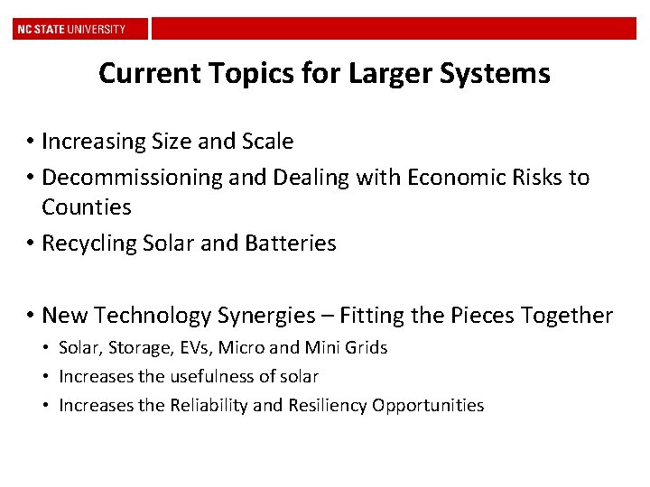 Current Topics for Larger Systems • Increasing Size and Scale • Decommissioning and Dealing