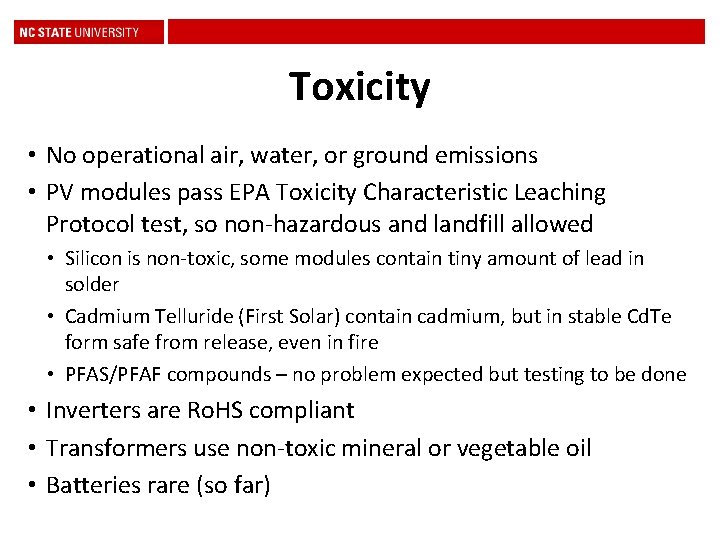 Toxicity • No operational air, water, or ground emissions • PV modules pass EPA