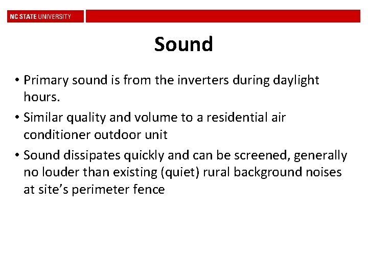 Sound • Primary sound is from the inverters during daylight hours. • Similar quality