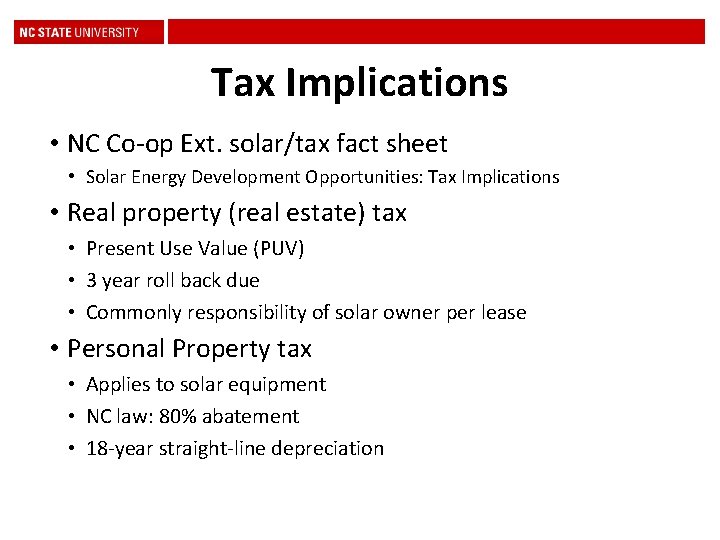 Tax Implications • NC Co-op Ext. solar/tax fact sheet • Solar Energy Development Opportunities: