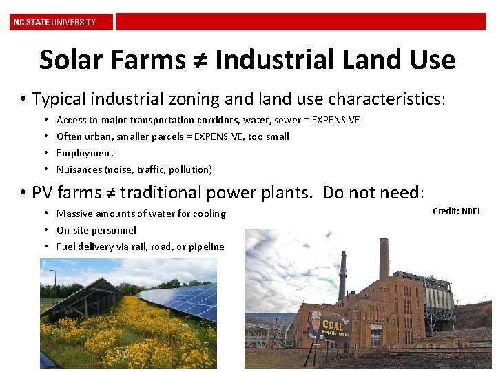 Solar Farms ≠ Industrial Land Use • Typical industrial zoning and land use characteristics: