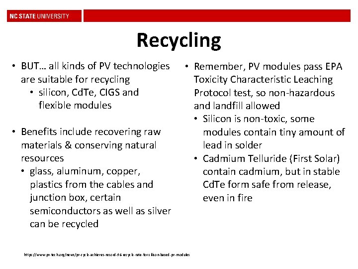 Recycling • BUT… all kinds of PV technologies are suitable for recycling • silicon,