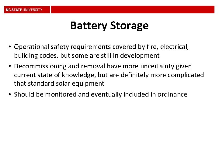 Battery Storage • Operational safety requirements covered by fire, electrical, building codes, but some