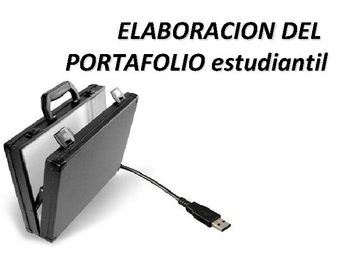 ELABORACION DEL PORTAFOLIO estudiantil 