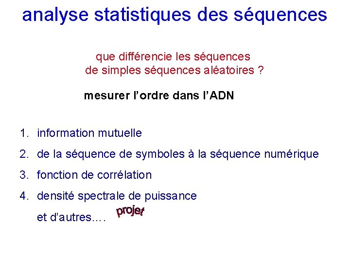 analyse statistiques des séquences que différencie les séquences de simples séquences aléatoires ? mesurer