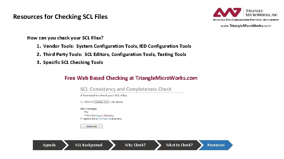 Resources for Checking SCL Files How can you check your SCL Files? 1. Vendor Resources for Checking SCL Files How can you check your SCL Files? 1. Vendor
