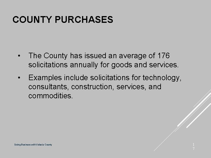 COUNTY PURCHASES • The County has issued an average of 176 solicitations annually for