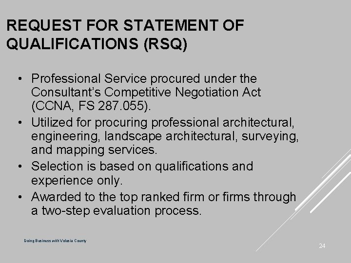 REQUEST FOR STATEMENT OF QUALIFICATIONS (RSQ) • Professional Service procured under the Consultant’s Competitive
