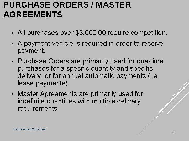 PURCHASE ORDERS / MASTER AGREEMENTS • All purchases over $3, 000. 00 require competition.