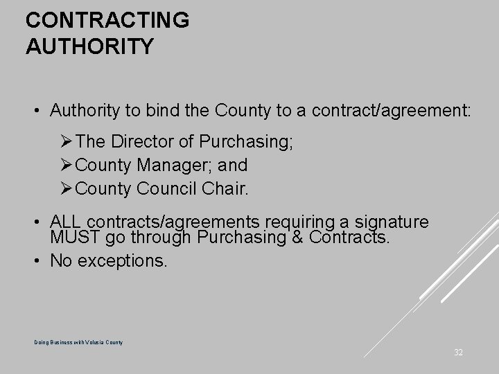 CONTRACTING AUTHORITY • Authority to bind the County to a contract/agreement: Ø The Director