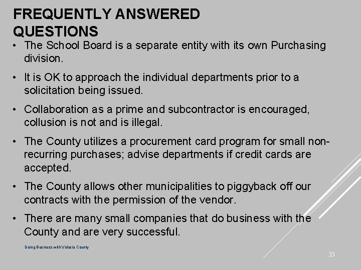 FREQUENTLY ANSWERED QUESTIONS • The School Board is a separate entity with its own