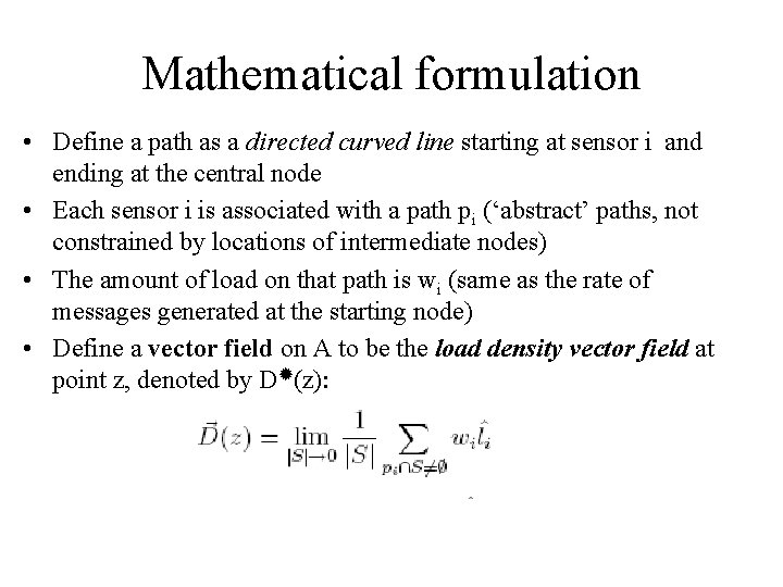 Mathematical formulation • Define a path as a directed curved line starting at sensor