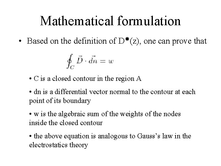 Mathematical formulation • Based on the definition of D (z), one can prove that