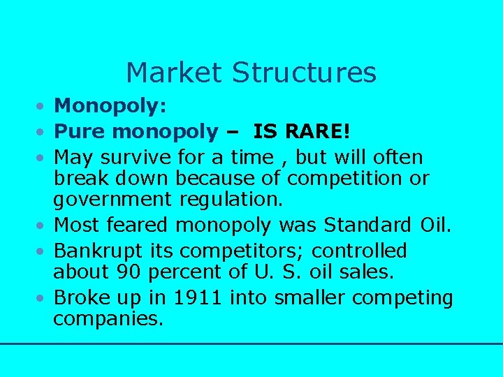 http: //www. bized. co. uk Market Structures • Monopoly: • Pure monopoly – IS