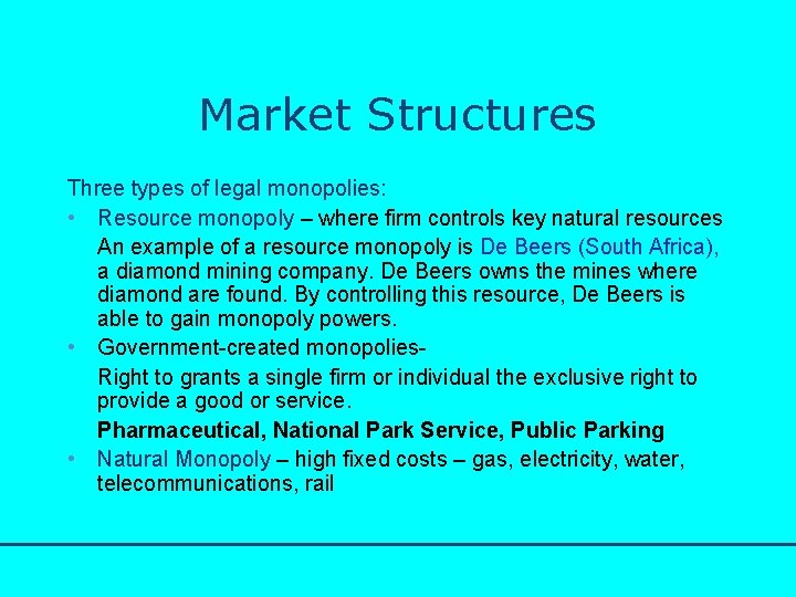 http: //www. bized. co. uk Market Structures Three types of legal monopolies: • Resource