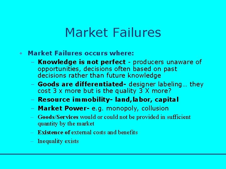 http: //www. bized. co. uk Market Failures • Market Failures occurs where: – Knowledge