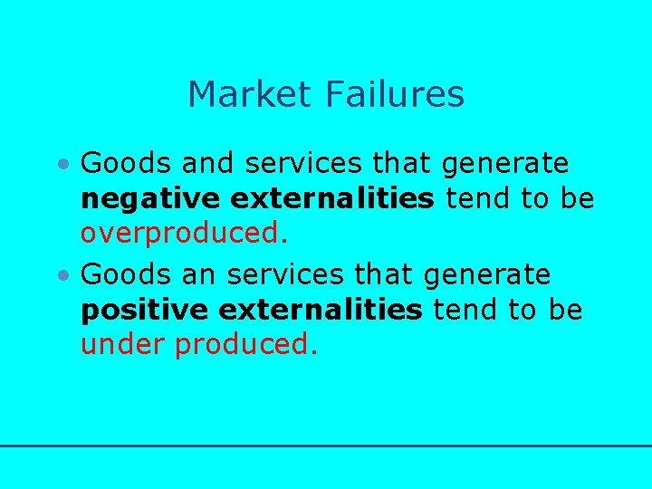 http: //www. bized. co. uk Market Failures • Goods and services that generate negative