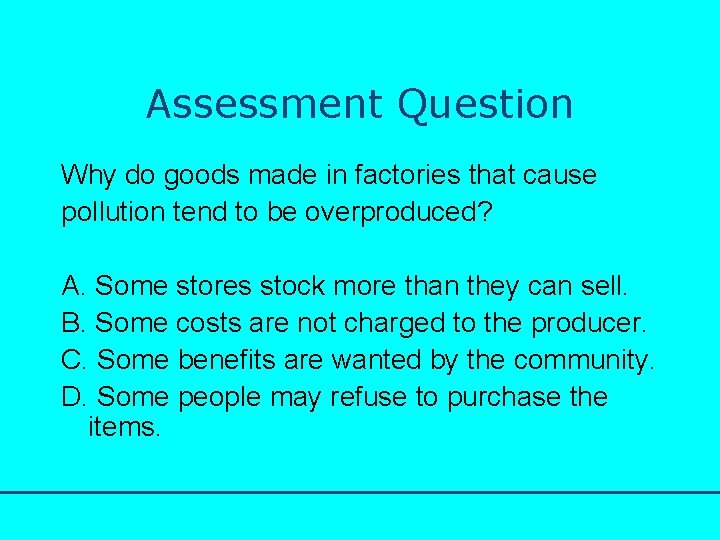 http: //www. bized. co. uk Assessment Question Why do goods made in factories that