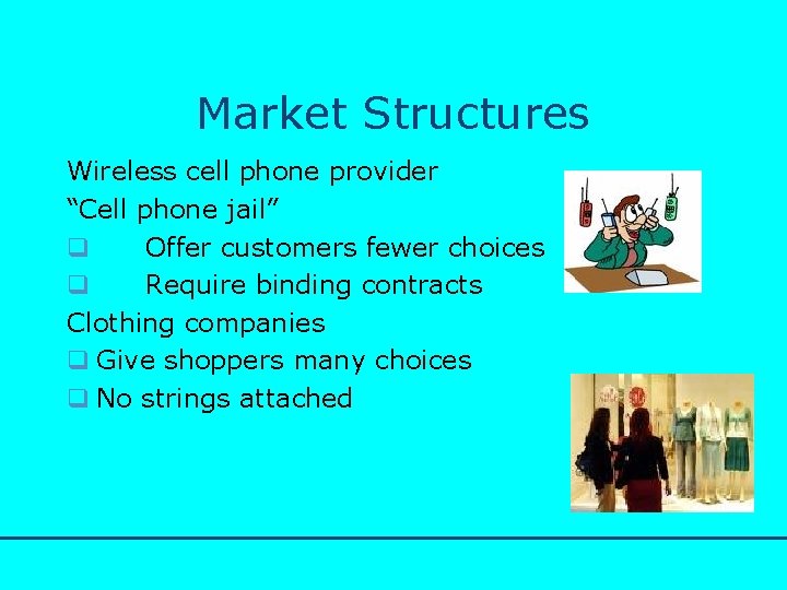 http: //www. bized. co. uk Market Structures Wireless cell phone provider “Cell phone jail”