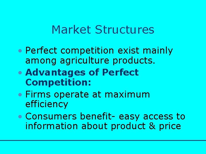 http: //www. bized. co. uk Market Structures • Perfect competition exist mainly among agriculture