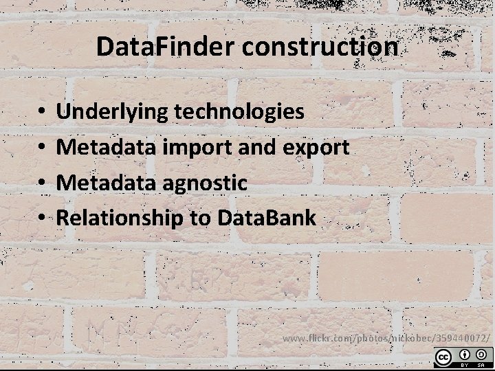 Data. Finder construction • • Underlying technologies Metadata import and export Metadata agnostic Relationship