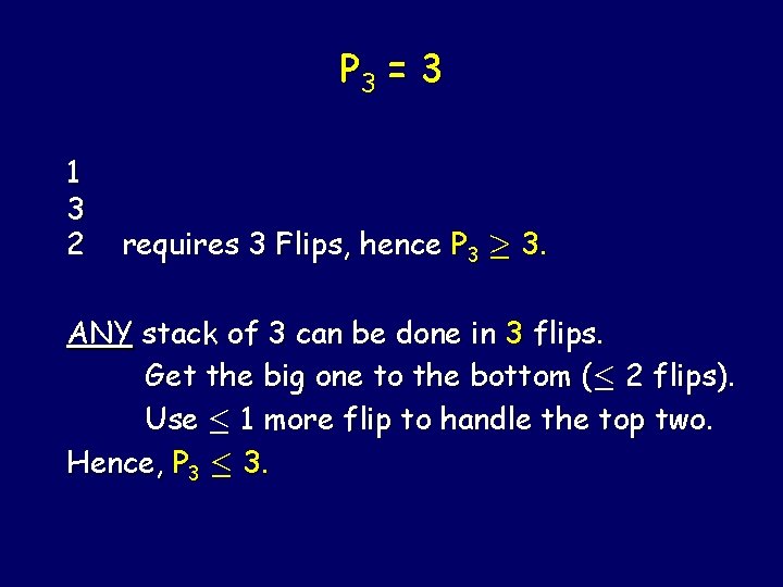 P 3 = 3 1 3 2 requires 3 Flips, hence P 3 ¸