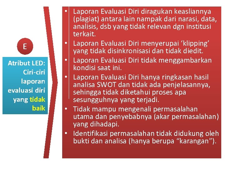 E Atribut LED: Ciri-ciri laporan evaluasi diri yang tidak baik • Laporan Evaluasi Diri