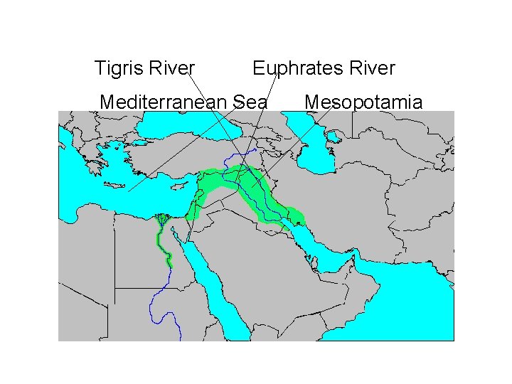Tigris River Euphrates River Mediterranean Sea Mesopotamia 