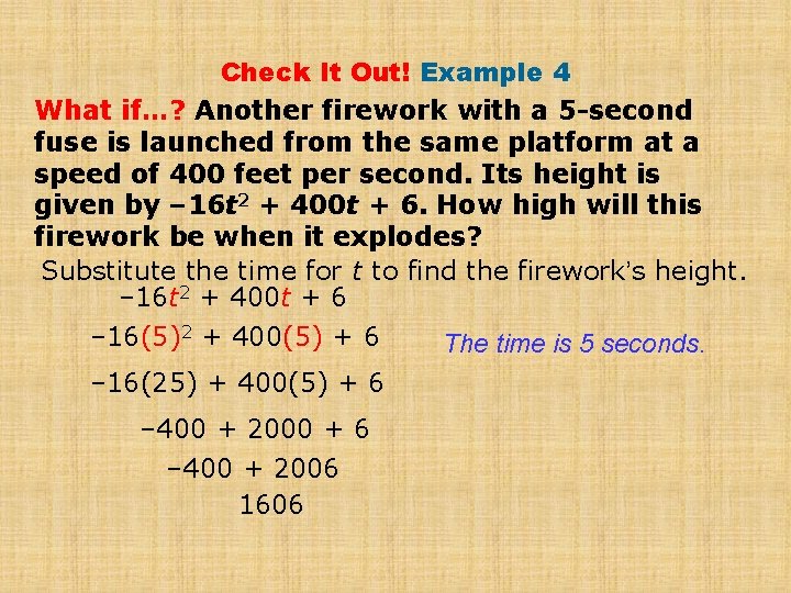 Check It Out! Example 4 What if…? Another firework with a 5 -second fuse