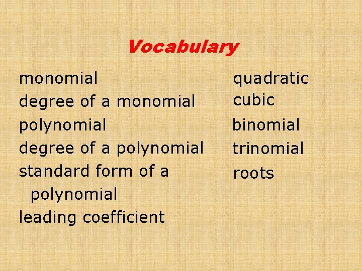 Vocabulary monomial degree of a monomial polynomial degree of a polynomial standard form of