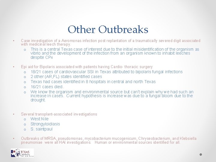 Other Outbreaks • Case investigation of a Aeromonas infection post replantation of a traumatically