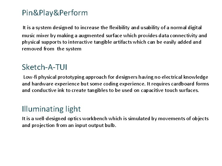 Pin&Play&Perform It is a system designed to increase the flexibility and usability of a