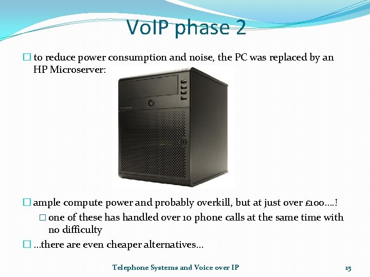 Vo. IP phase 2 � to reduce power consumption and noise, the PC was