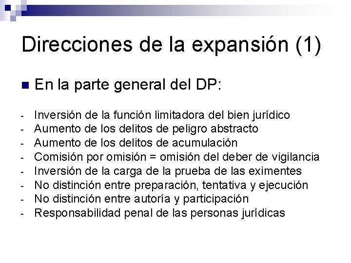 Direcciones de la expansión (1) n En la parte general del DP: - Inversión