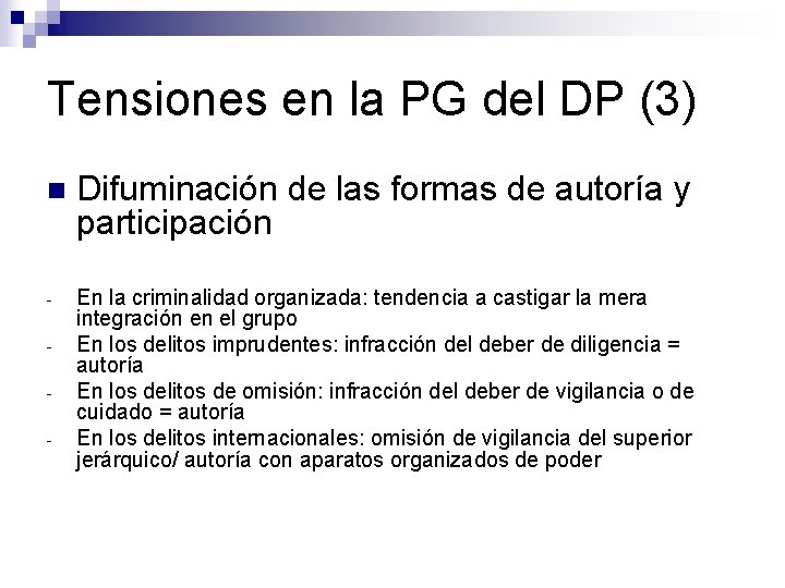 Tensiones en la PG del DP (3) n Difuminación de las formas de autoría