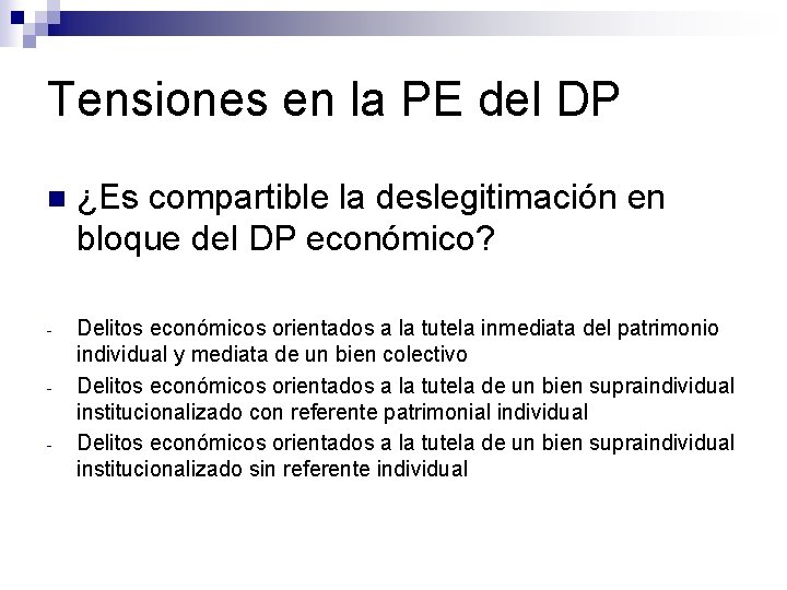 Tensiones en la PE del DP n ¿Es compartible la deslegitimación en bloque del