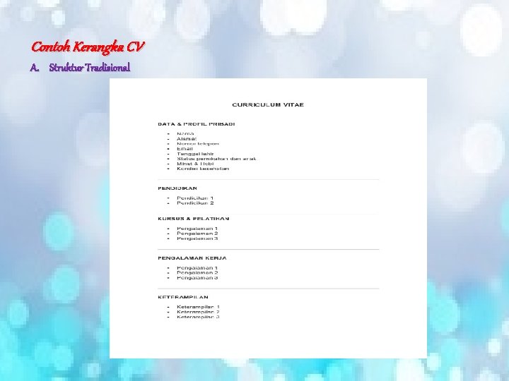 Contoh Kerangka CV A. Struktur Tradisional 