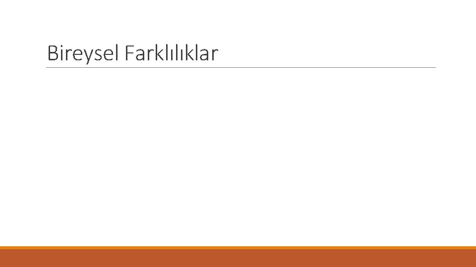 Bireysel Farklılıklar 