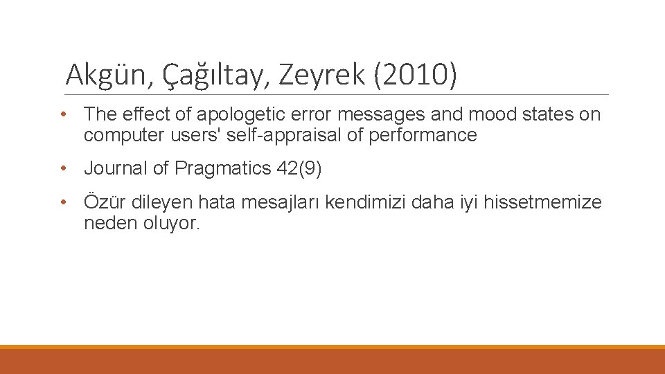 Akgün, Çağıltay, Zeyrek (2010) • The effect of apologetic error messages and mood states