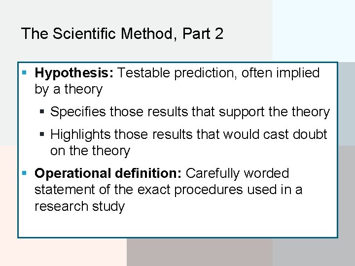 The Scientific Method, Part 2 § Hypothesis: Testable prediction, often implied by a theory