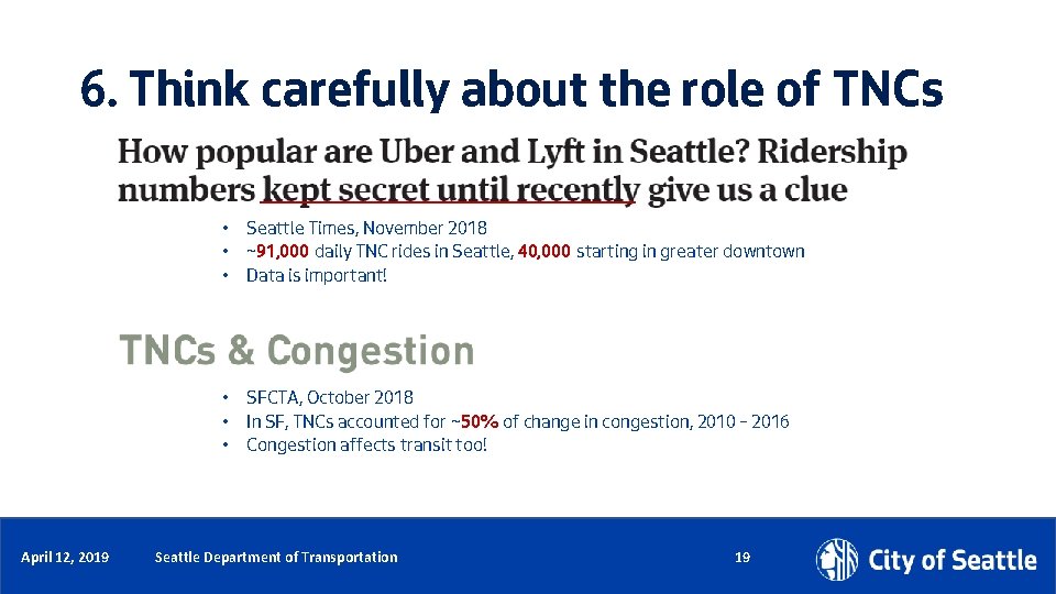 6. Think carefully about the role of TNCs • Seattle Times, November 2018 •