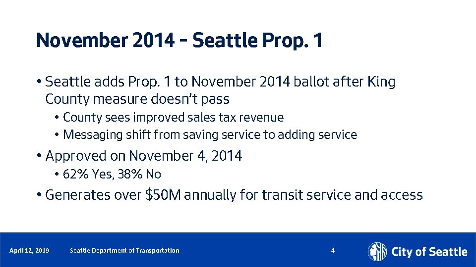 November 2014 – Seattle Prop. 1 • Seattle adds Prop. 1 to November 2014