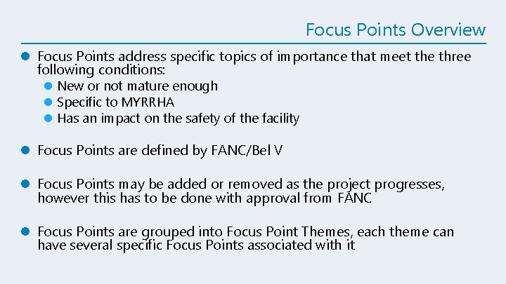 Focus Points Overview l Focus Points address specific topics of importance that meet the