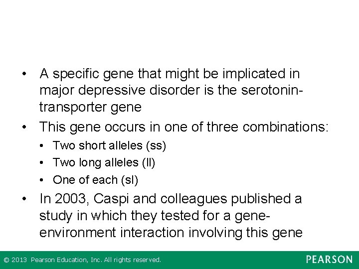  • A specific gene that might be implicated in major depressive disorder is