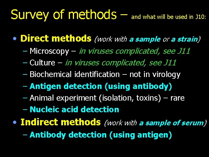 Survey of methods – and what will be used in J 10: • Direct