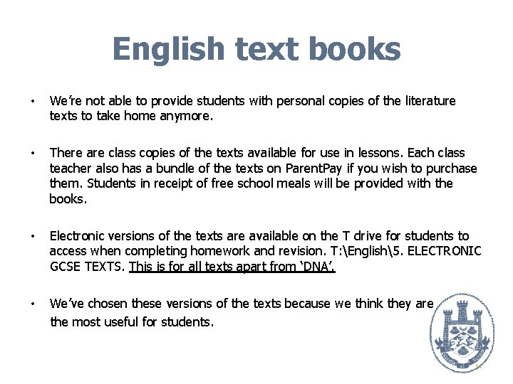 English text books • We’re not able to provide students with personal copies of