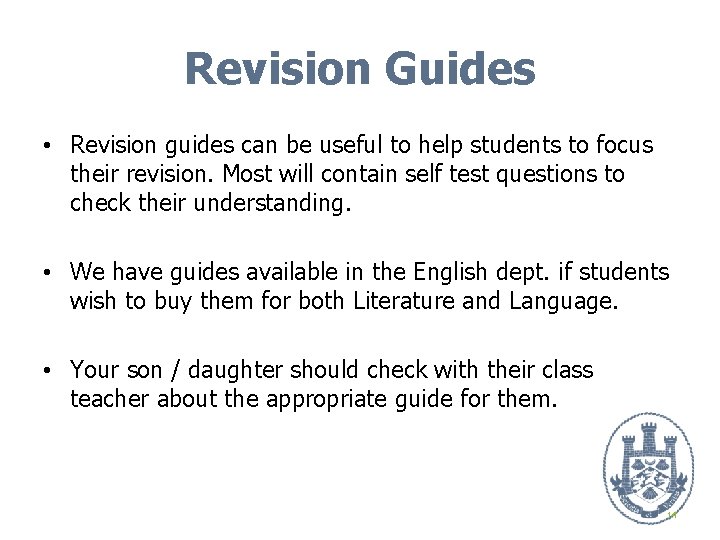 Revision Guides • Revision guides can be useful to help students to focus their