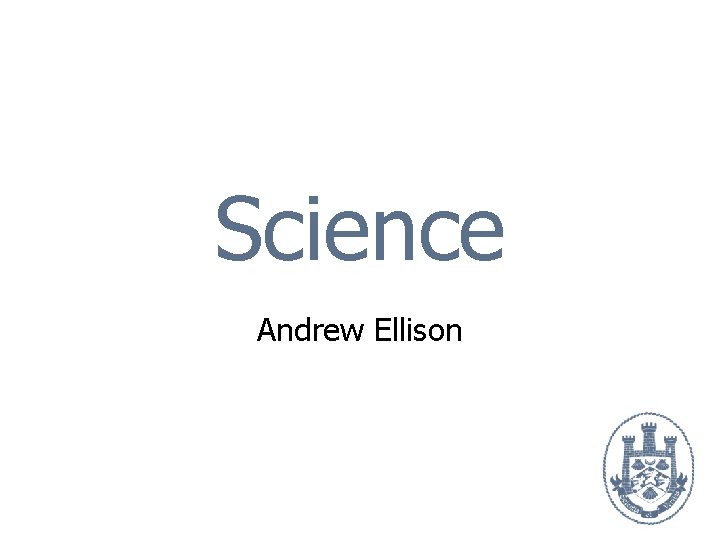 Science Andrew Ellison 