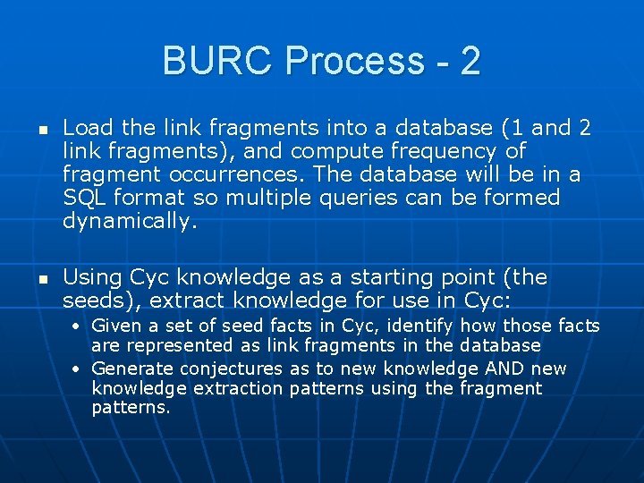 BURC Process - 2 n n Load the link fragments into a database (1