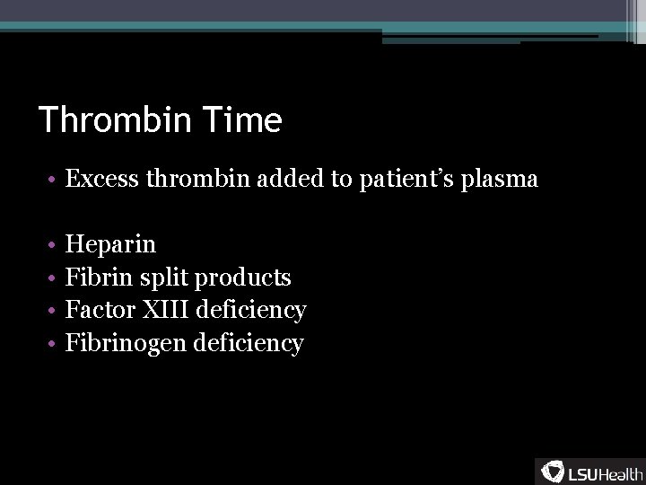 Thrombin Time • Excess thrombin added to patient’s plasma • • Heparin Fibrin split